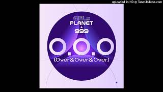 Girls Planet 999  OOO Over amp Over amp Over Instrumental [upl. by Hnahc]