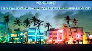 Paul Oakenfold  Live from The Shadow Lounge Miami Radio 1 Essential Mix 28031999 [upl. by Eelyrag185]