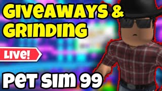 🔴Pet Sim 99 Grinding amp Giveaways  Roblox Live [upl. by Ytsrik]