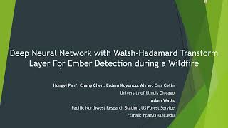 Deep Neural Network with Walsh Hadamard Transform Layer For Ember Detection During a Wildfire [upl. by Ahtnams786]