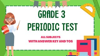 GRADE 3 PERIODIC TESTQUARTERLY ASSESSMENT  ALL SUBJECTS WITH TOS AND ANSWER KEY [upl. by Kcirdneked]