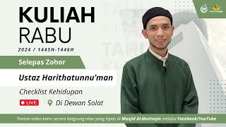 Kuliah Zohor  Checklist Kehidupan  Ustaz Harithatunnu’man [upl. by Goldsmith]