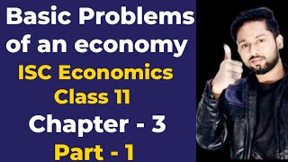 Basic Problems of an Economy Class 11 ISCCentral problem of economy class 11ISC Economics Class 11 [upl. by Llennyl751]