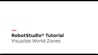 RobotStudio® Tutorial – Visualize World Zones [upl. by Omissam]