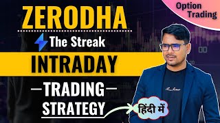 Intraday Trading Strategy with Zerodha Streak  Pick Stock For Day Trading with Streak [upl. by Ailana]