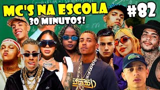 30 MINUTOS DE MC’S NA ESCOLA 82 Lucas Vlogs [upl. by Damicke783]