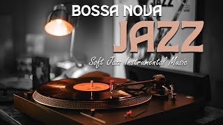 Positive Energy Jazz WAKE UP to Smooth Bossa Nova and Soft Jazz Instrumental Music for Positive Day [upl. by Nilam]