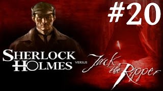 Sherlock Holmes vs Jack the Ripper Walkthrough part 20 [upl. by Halsy]