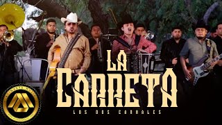 Los Dos Carnales  La Carreta Video Oficial [upl. by Giarc]