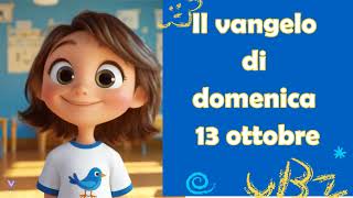 Vangelo per Bambini 13 ottobre 2024 [upl. by Byron]