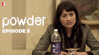 Powder  Full Episode 5  TV Series [upl. by Mischa156]