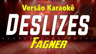 Fagner  Deslizes ao vivo Karaokê [upl. by Fenwick407]