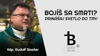 Bojíš sa smrti Prinášaj svetlo do tmy │ o Rudolf Smoter [upl. by Ilek]