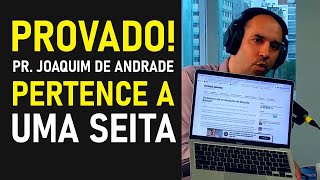 Provado Pr Joaquim de Andrade pertence a uma seita iasd ellenwhite seita [upl. by Esorrebma]