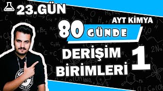 Derişim Birimleri 1  Kütlece ve Hacimce Yüzde Derişim  80 Günde AYT Kimya  23 Gün [upl. by Sidonius]