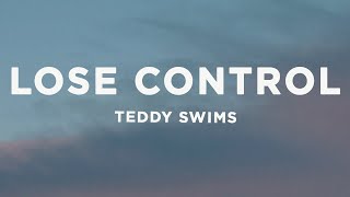 Teddy Swims  Lose Control Lyrics [upl. by Yendirb135]