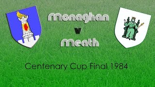 Monaghan v Meath  Centenary Cup Final 1984 [upl. by Nnyluqcaj87]