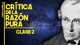 Clase 2  Curso de la CRÍTICA DE LA RAZÓN PURA de Immanuel Kant [upl. by Tonjes76]