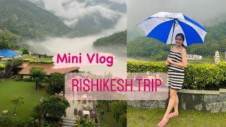 RISHIKESH TRIP ⛰️ 2 Nights 3 Days  ALOHA On the GANGES 🤩  MINI VLOG [upl. by Isabelle]