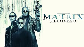 The Matrix Reloaded 2003 Movie  Keanu Reeves Laurence Fishburne CarrieA  Review And Facts [upl. by Anomas]