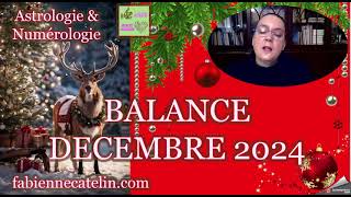 ♎ BALANCE HOROSCOPE DECEMBRE 2024 ♎Chance opportunités et transformations [upl. by Blinni]