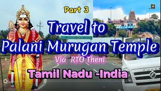 Travel to Palani Murugan Temple via RTO Theni Tamil Nadu  India [upl. by Bern]