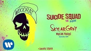 Skylar Grey  Wreak Havoc from Suicide Squad The Album Official Audio [upl. by Osugi]