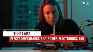 The Electromechanics and Power Electronics Lab  TUe Labs [upl. by Rafaela]