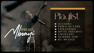 Israel Mbonyi  Icyambu  Urwo Rutare  UrwandikoMfite Impamvu  Umukunzi  Number one  Ku migezi [upl. by Atnes]