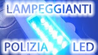 Lampeggianti Polizia a LED  Fai da te [upl. by Anidualc]