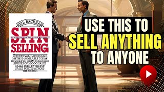 I USED THE SPIN SELLING METHOD amp CRACKED EVERY SALE  Spin Selling Audiobook Summary [upl. by Newbold]