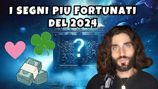 I 5 SEGNI PIU FORTUNATI DEL 2024 [upl. by Yramliw]