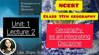 NCERT Class 11 Geography Chapter 1 Lecture 2Geography as an integrating discipline [upl. by Nashbar935]