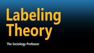 Labelling Theory Explained [upl. by Bradway]