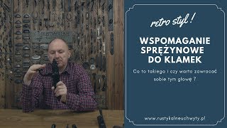 Wspomaganie sprężynowe do klamek w drzwiach  o co chodzi [upl. by O'Connell308]