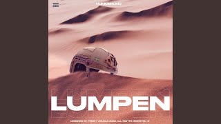 Lumpen 2022 Remastered Version [upl. by Nnahsal]