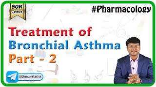 Treatment of Bronchial Asthma  Part 2  pharmacology [upl. by Ennaeed]