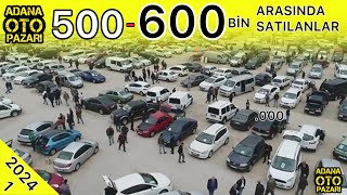 500000 ile 600000 Lira Arasında ADANA OTO PAZARINDA SAHİBİNDEN SATILIK İKİNCİ EL ARABA DERLEMESİ [upl. by Eiryk]