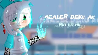 •Healer Deku AU• 13 🇧🇷🇺🇸🇪🇸 Kamychan [upl. by Gnohp]