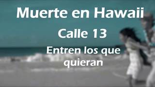 Calle 13 Muerte en hawaii letra [upl. by Eimmot965]