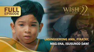 Lasinggerong ama pinatay Magiina isusunod daw  Wish Ko Lang [upl. by Klinger]