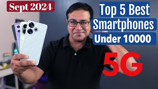 Top 5 Best 5G Phones Under 10000 in September 2024 I Best Mobiles Under 10k [upl. by Yarahs540]