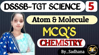 Atom amp Molecules DSSSB TGT Science  MCQS Discussion  By Sadhana chemistry dsssb [upl. by Busiek]