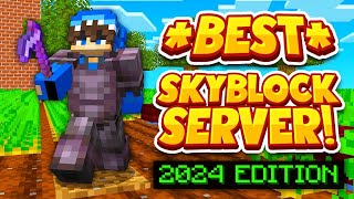 The Best Skyblock Server 2024  NEED STAFF  18 120 New Minecraft Skyblock Servers [upl. by Akemot336]