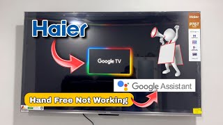 Haier tv Hand Free Not Working  Haier Tv Google Assistant Not Working  Haier Tv Remote Google Assi [upl. by Aramoj]