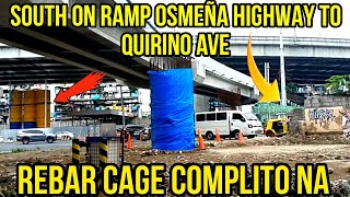 SOUTH ON RAMP OSMEÑA HIGHWAY TO QUIRINO AVE UPDATE [upl. by Maunsell]