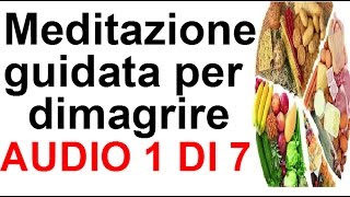 Meditazione guidata per dimagrire definitivamentegiorno 1 di 7 AUTOSTIMA [upl. by Holsworth]