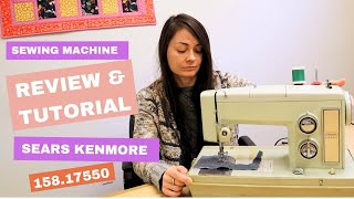 1970s Sewing Machine Review amp Tutorial  Sears Kenmore 15817550 [upl. by Previdi]