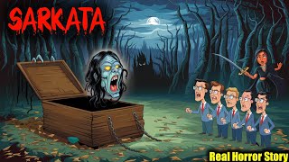 Sarkata  Real Horror Story।। सच्ची कहानी।।Hindi Horror Story।। Scary Stories [upl. by Enaoj]