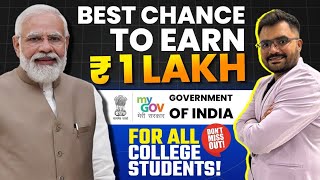 Best Chance to Earn ₹1 Lakh  Government of India  For All College Students [upl. by Sum304]